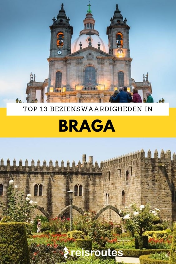 Pinterest Dé 13 top bezienswaardigheden in Braga: Info, tips + foto's