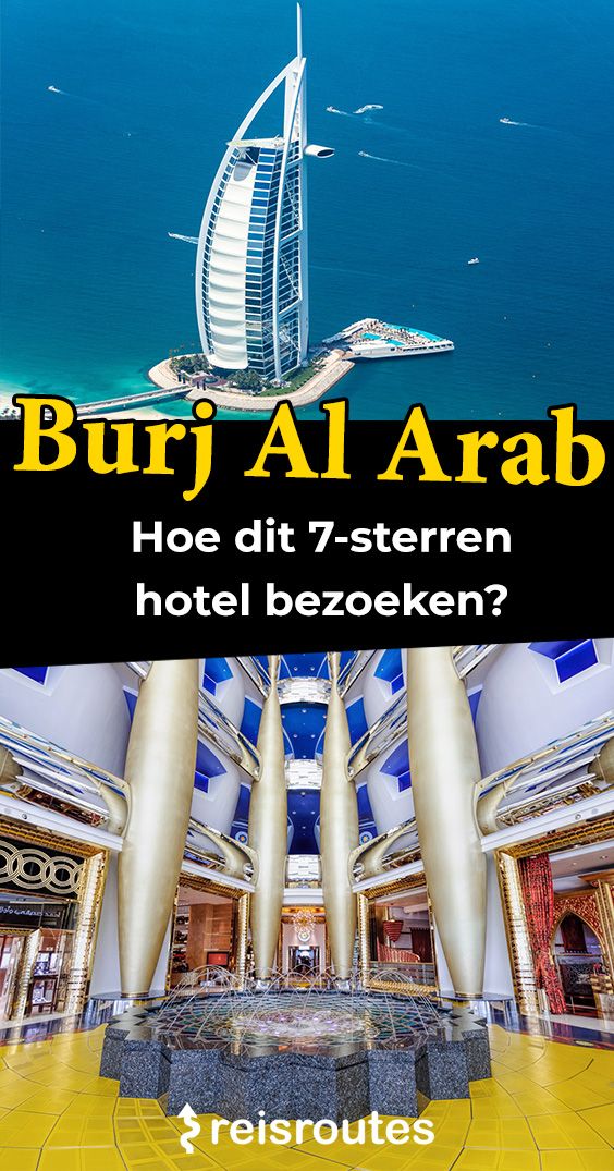 Pinterest Burj Al Arab bezoeken? Overnacht in dit 7-sterren hotel + tips