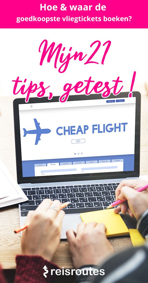 Pinterest Hoe & waar de goedkoopste vliegtickets boeken? Mijn 21 tips, getest!