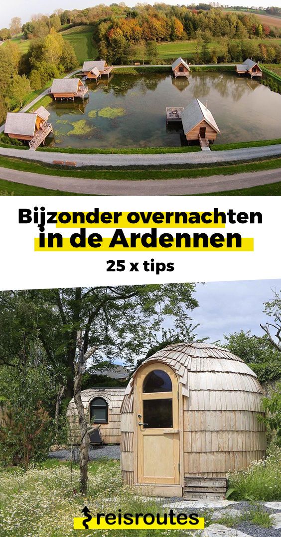 Pinterest 25 x Origineel overnachten in de Ardennen? Bijzondere en unieke verblijven (update 2025)
