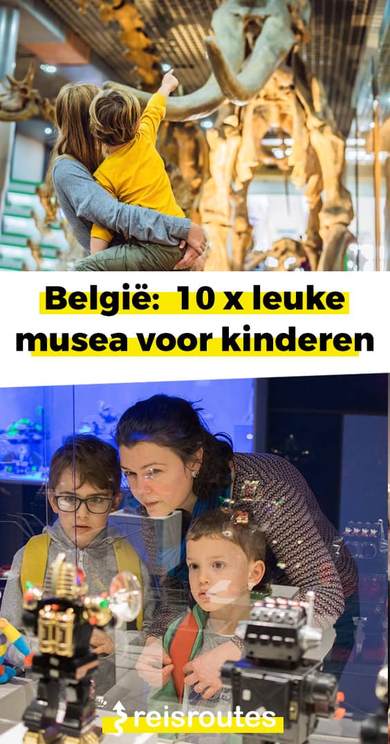 Pinterest 12 x leuke musea voor kinderen in België (ook bij slecht weer)