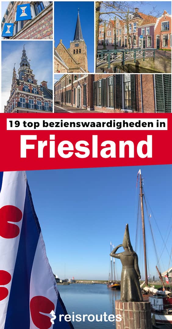 Pinterest 26 x bezienswaardigheden Friesland: wat zeker zien tijdens je bezoek? + foto's