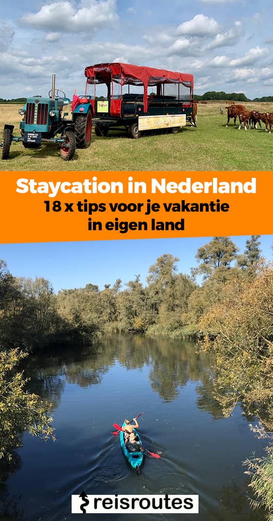 Pinterest Staycation in Nederland: 18 x tips voor je vakantie in eigen land