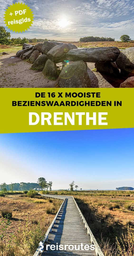 Pinterest Dé 16 mooiste bezienswaardigheden in Drenthe + kaartje