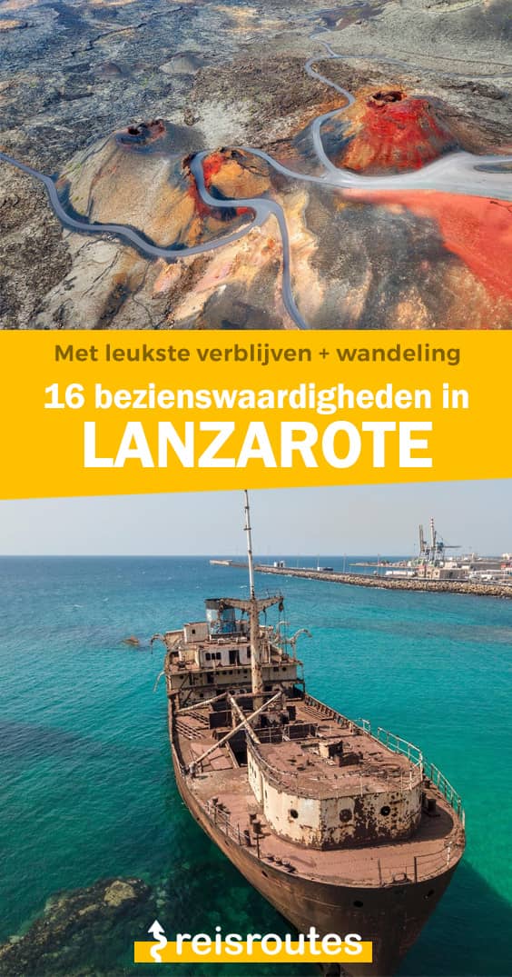 Pinterest 16 x bezienswaardigheden Lanzarote: wat zien en doen + daguitstappen