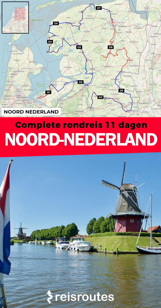 Pinterest Rondreis Noord-Nederland (11 dagen): Onze voorbeeldroute, reisschema + kaart