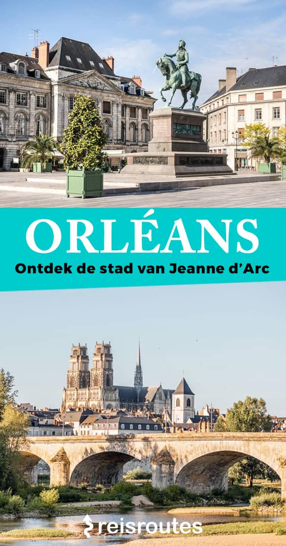 Pinterest Dé 12 mooiste bezienswaardigheden in Orléans: Wat zeker zien en doen?