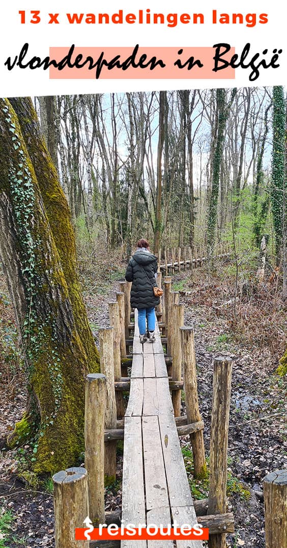 Pinterest 13 x wandelingen langs vlonderpaden en knuppelpaden in België + kaartje