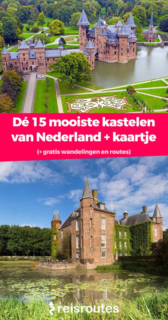 Pinterest Dé 17 x mooiste kastelen van Nederland: Kaartje met info + foto's