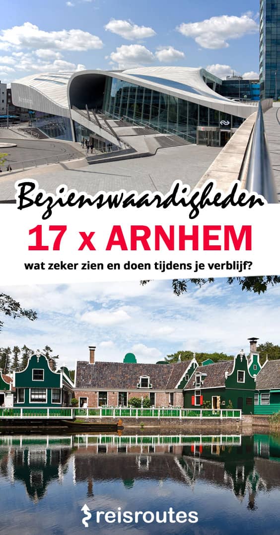 Pinterest De 17 mooiste bezienswaardigheden in Arnhem: wat zeker zien en doen tijdens je verblijf? 
