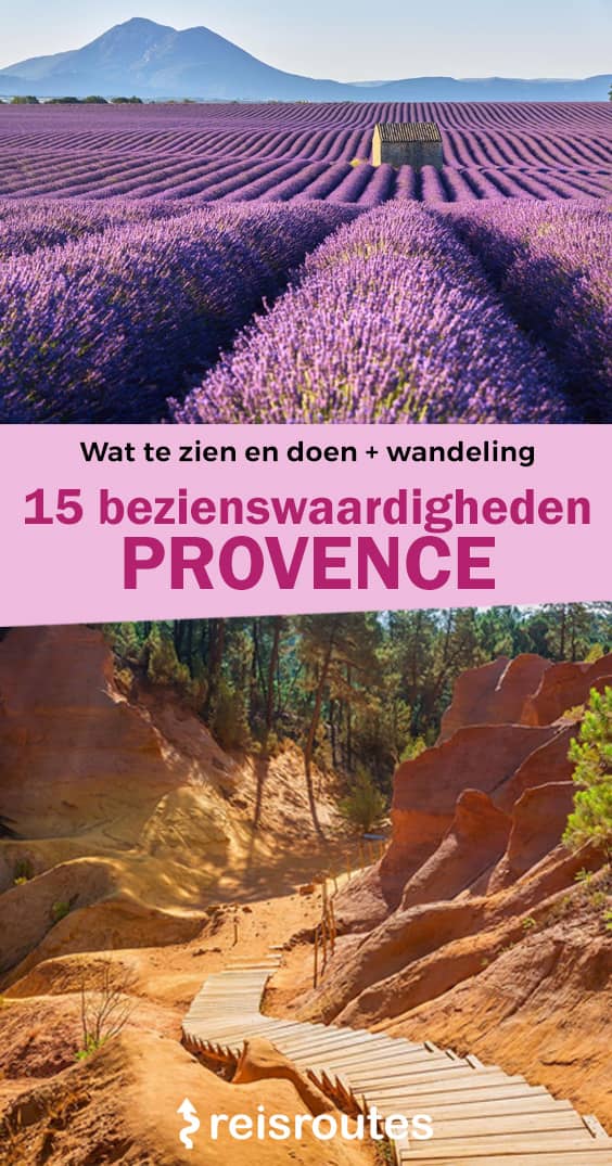 Pinterest 15 x bezienswaardigheden in de Provence bezoeken: wat zeker zien en doen? Info & tips