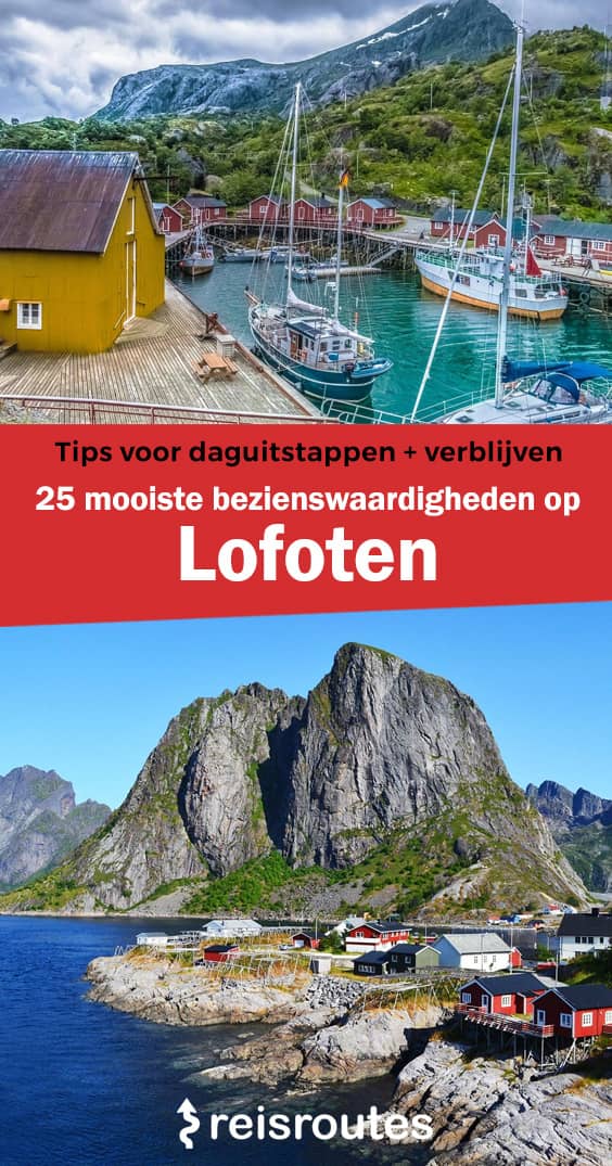 Pinterest Dé 25 mooiste bezienswaardigheden op de Lofoten: wat zien & doen tijdens je verblijf? + tips