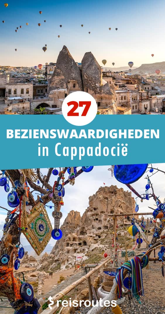 Pinterest De 27 x mooiste bezienswaardigheden in Cappadocië: wat zien & doen + verblifjtips