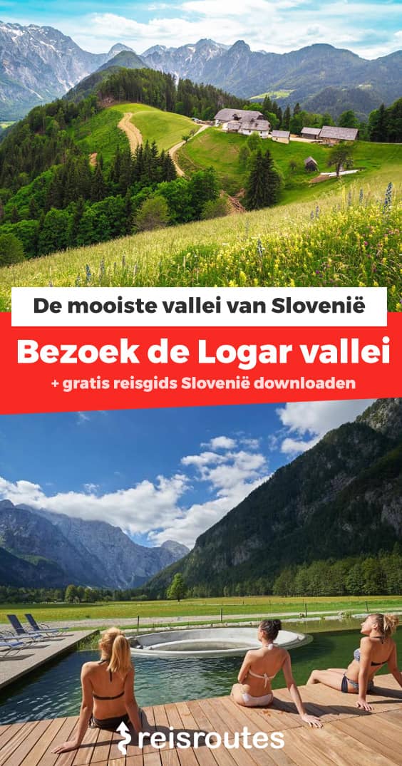 Pinterest Logar-valley: Alle info voor je bezoek aan de mooiste vallei van Slovenië