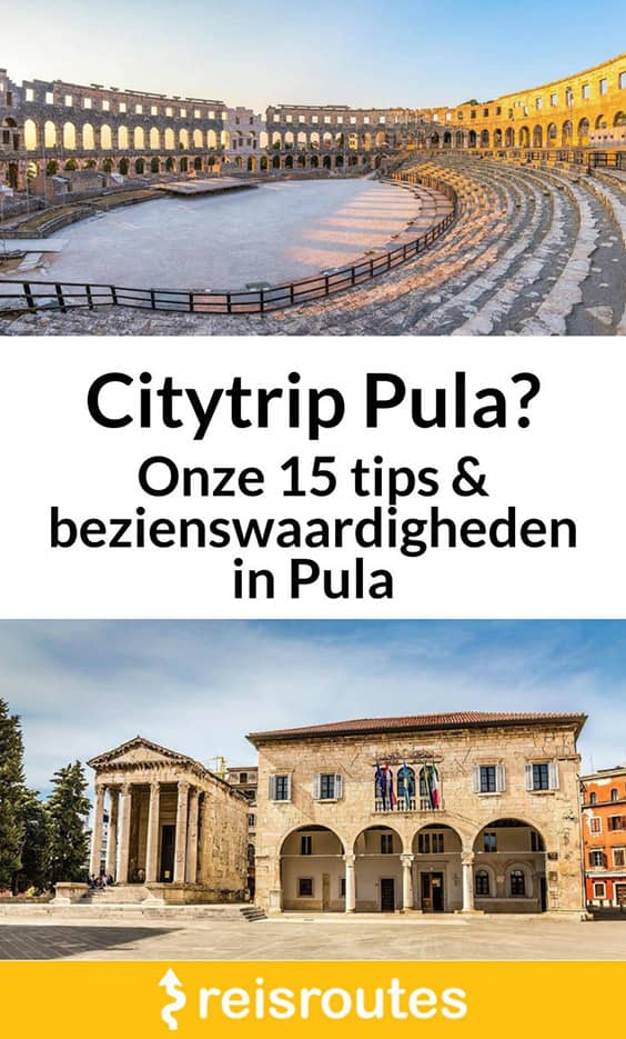 Pinterest 15 x top bezienswaardigheden in Pula: Onze tips voor je bezoek aan Pula + foto's