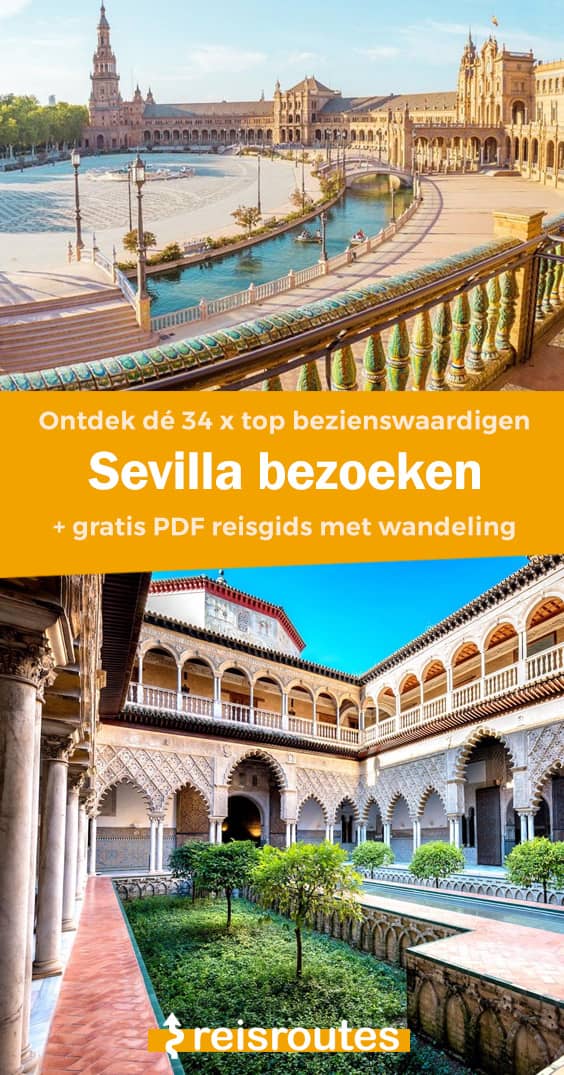 Pinterest 34 x mooiste bezienswaardigheden Sevilla: wat zien & doen tijdens je citytrip + kaartje