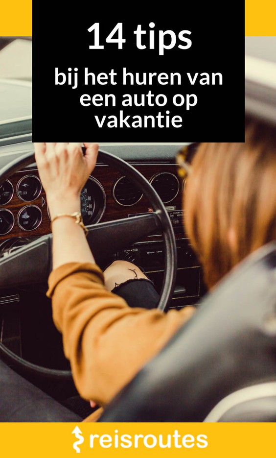 Pinterest Auto huren op vakantie? 14 x tips bij het huren van een auto op reis: zonder zorgen