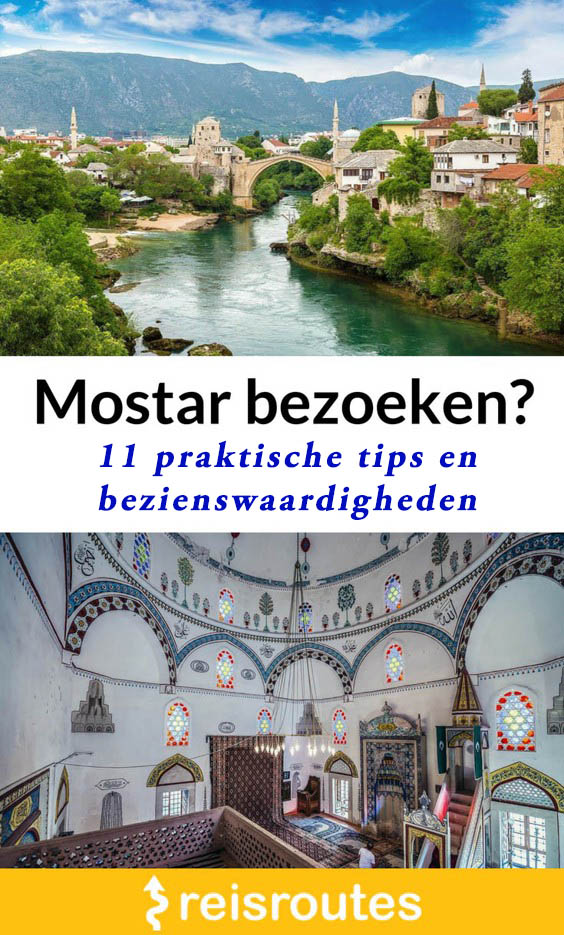 Pinterest Mostar bezoeken? Ontdek de 13 mooiste bezienswaardigheden + foto's