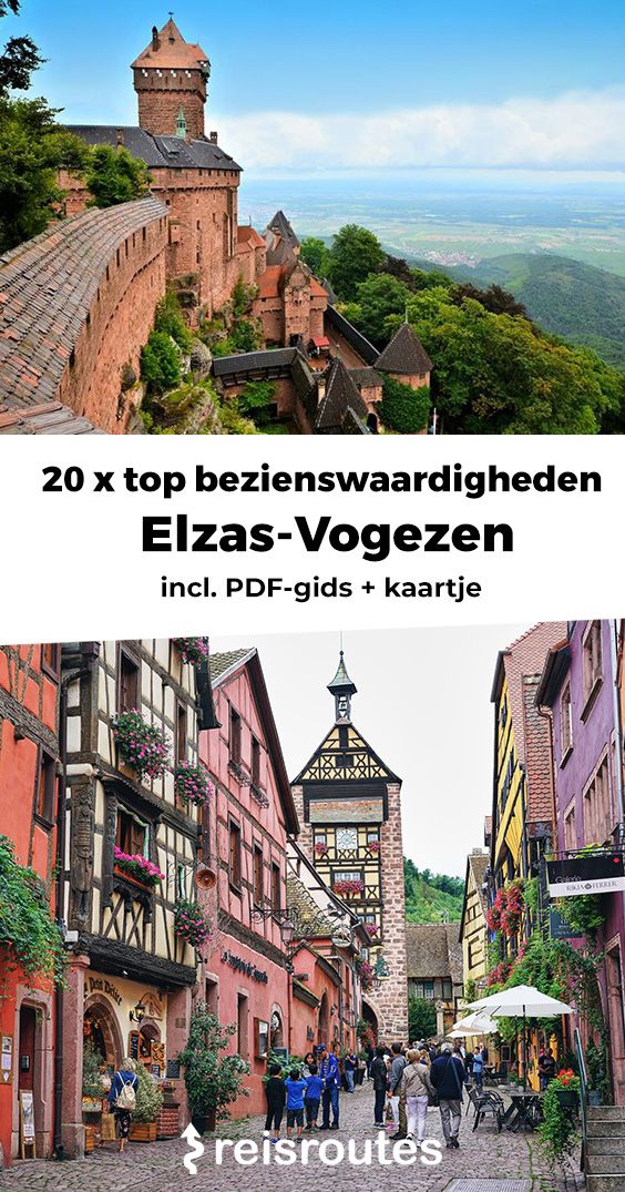 Pinterest De top 24 x bezienswaardigheden in Elzas en Vogezen: info & tips voor je vakantie