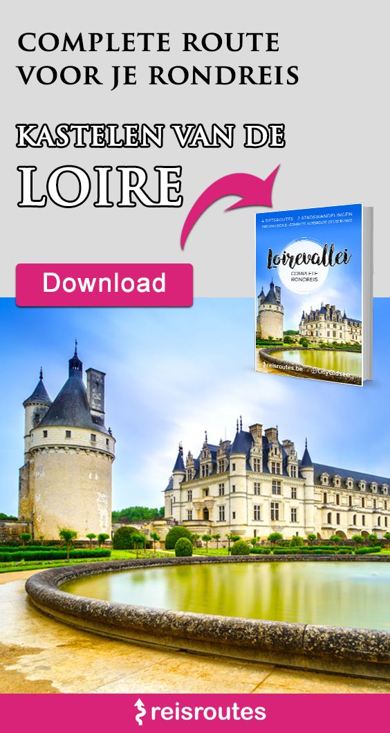 Pinterest Rondreis Loirestreek: Langs kastelen en bezienswaardigheden + kaart