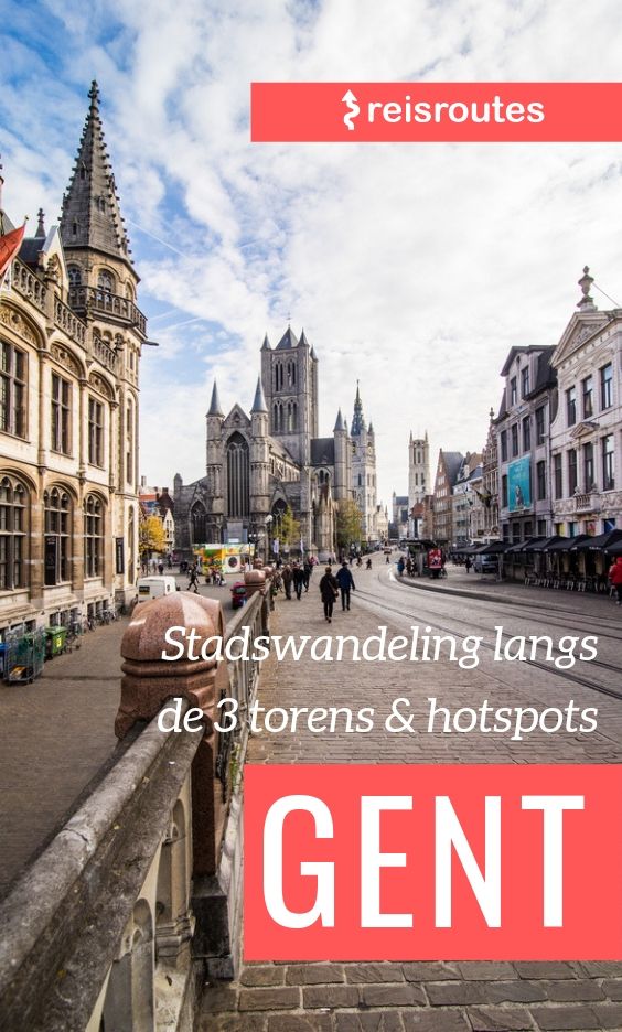 Pinterest Stadswandeling Gent: De 3 torens & hotspots in het centrum