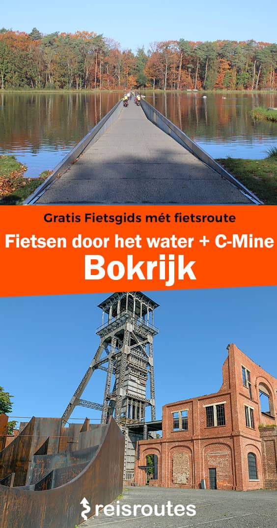 Pinterest Genk, fietsen door het water in Bokrijk en bezoek aan C-mine